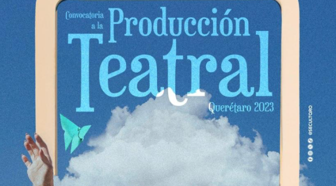 Emiten convocatoria a la Producción Teatral 2023